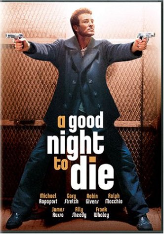 A Good Night to Die movie